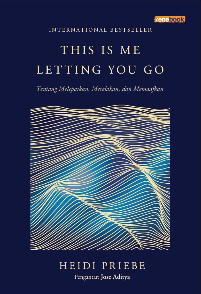 This Is Me Letting You Go: Tentang Melepaskan, Merelakan, dan Memaafkan